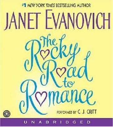 Janet Evanovich The Rocky Road to Romance The fourth book in the Elsie Hawkins - photo 1