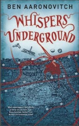 Ben Aaronovitch Whispers Under Ground