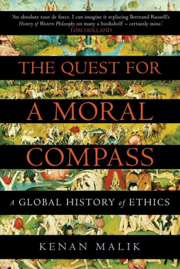 Kenan Malik The Quest for a Moral Compass: A Global History of Ethics