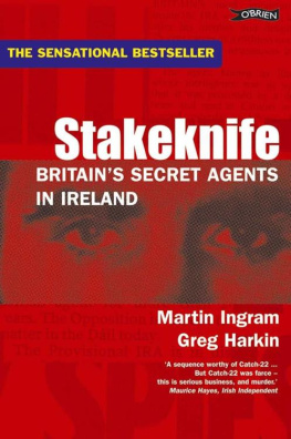 Martin Ingram - Stakeknife: Britains Secret Agents in Ireland