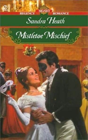 Sandra Heath Mistletoe Mischief 2000 Chapter 1 Lady Evangeline Radcliffe was - photo 1