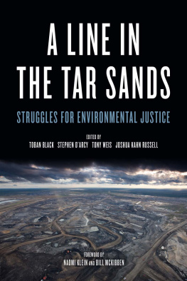 Stephen DArcy A Line in the Tar Sands: Struggles for Environmental Justice