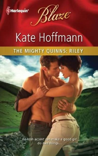 Kate Hoffmann Riley A book in the Mighty Quinns series 2011 Dear Reader With - photo 1