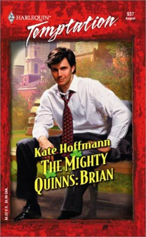 Kate Hoffmann Brian The sixth book in the Mighty Quinns series 2003 Prologue - photo 1