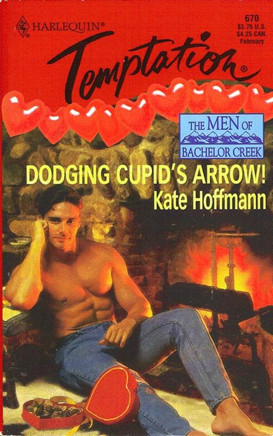 Kate Hoffmann Dodging Cupids Arrow The second book in the Men Of Bachelor - photo 1