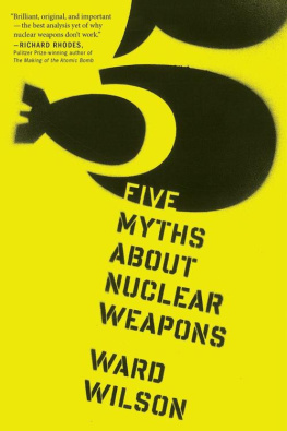 Ward Wilson - Five Myths About Nuclear Weapons