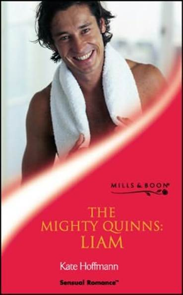 Kate Hoffmann Liam The fifth book in the Mighty Quinns series 2003 Dear - photo 1