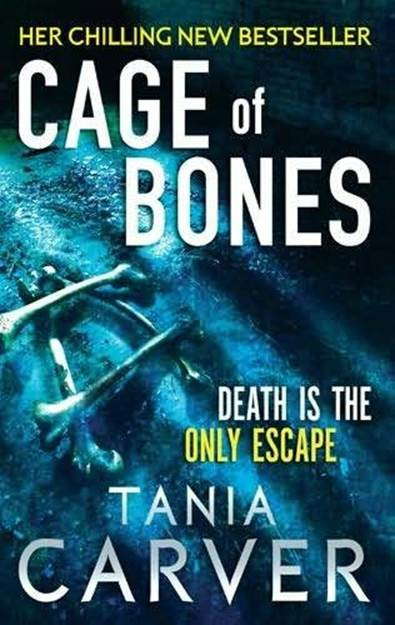 Tania Carver Cage of Bones The third book in the Detective Inspector Philip - photo 1
