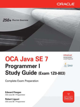 Edward Finegan OCA Java SE 7 Programmer I Study Guide (Exam 1Z0-803)