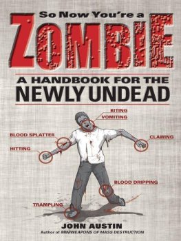 John Austin - So Now You’re a Zombie: A Handbook for the Newly Undead