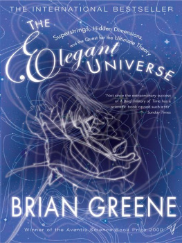 Brian Greene - The Elegant Universe: Superstrings, Hidden Dimensions and the Quest for the Ultimate Theory