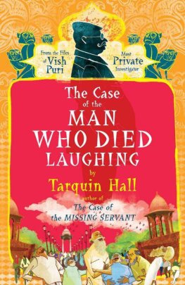 Tarquin Hall The Case of the Man Who Died Laughing