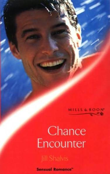 Jill Shalvis Chance Encounter The third book in the Men of Chance series 2001 - photo 1