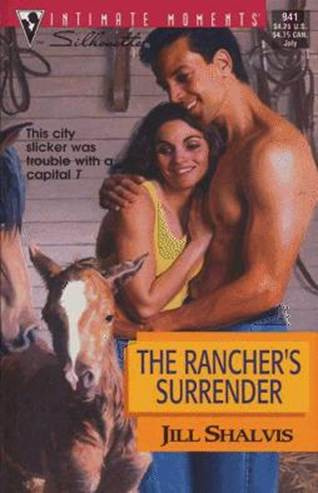 Jill Shalvis The Ranchers Surrender A book in the Way Out West series 1999 - photo 1