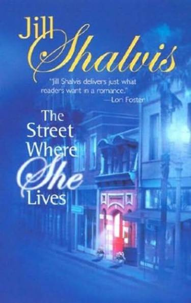 Jill Shalvis The Street Where She Lives The fourth book in the South Village - photo 1