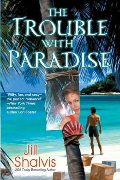 Jill Shalvis The Trouble With Paradise 2007 To Kelsey for giving up homework - photo 1