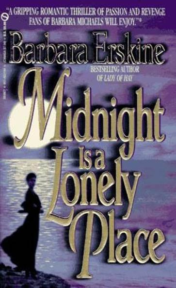Barbara Erskine Midnight is a Lonely Place 1994 For AJ who thought of the - photo 1