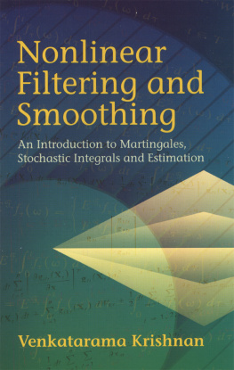 Venkatarama Krishnan - Nonlinear Filtering and Smoothing: An Introduction to Martingales, Stochastic Integrals and Estimation