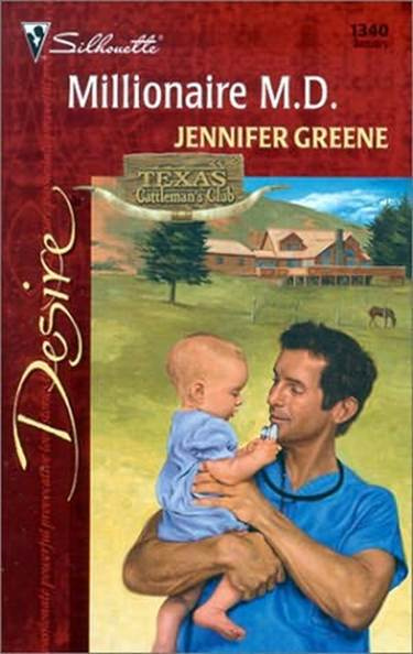 Jennifer Greene Millionaire MD The first book in the Texas Cattlemans Club - photo 1
