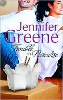 Jennifer Greene Trouble in Paradise Dear Reader When I grew up my image of - photo 1