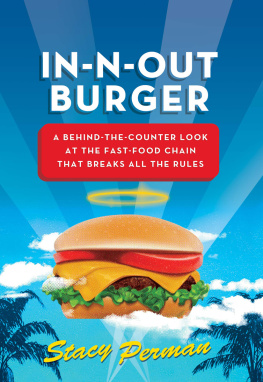 Stacy Perman - In-N-Out Burger: A Behind-the-Counter Look at the Fast-Food Chain That Breaks All the Rules