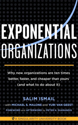 Salim Ismail - Exponential Organizations: Why new organizations are ten times better, faster, and cheaper than yours