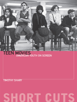 Timothy Shary Teen Movies: American Youth on Screen