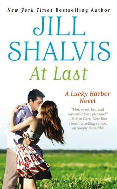 Jill Shalvis At Last The fifth book in the Lucky Harbor series 2012 To - photo 1