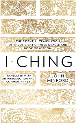 John Minford - I Ching: The Essential Translation of the Ancient Chinese Oracle and Book of Wisdom