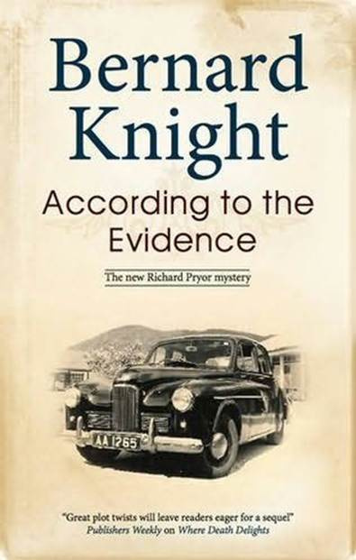 Bernard Knight According To The Evidence The second book in the Dr Richard - photo 1