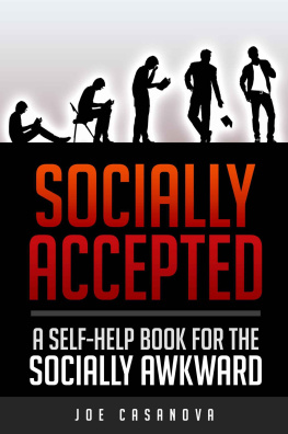 Joe Casanova - Socially Accepted: A Self-Help Book for the Socially Awkward