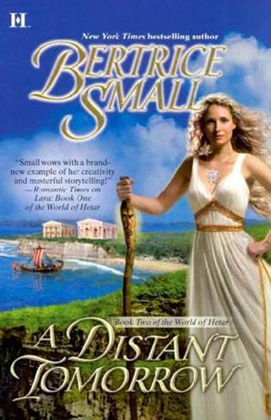 Bertrice Small A Distant Tomorrow The second book in the World of Hetar - photo 1
