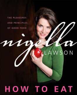 Nigella Lawson - How to Eat: The Pleasures and Principles of Good Food