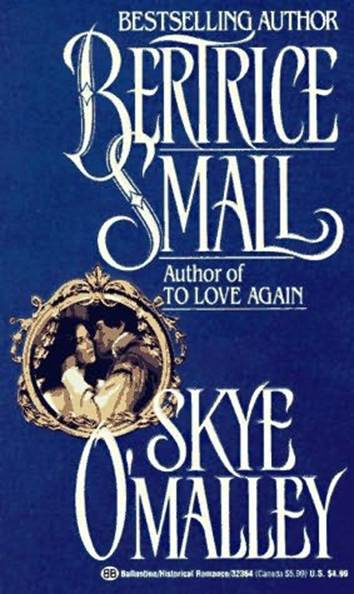 Bertrice Small Skye OMalley The first book in the Skye OMalley series 1980 - photo 1