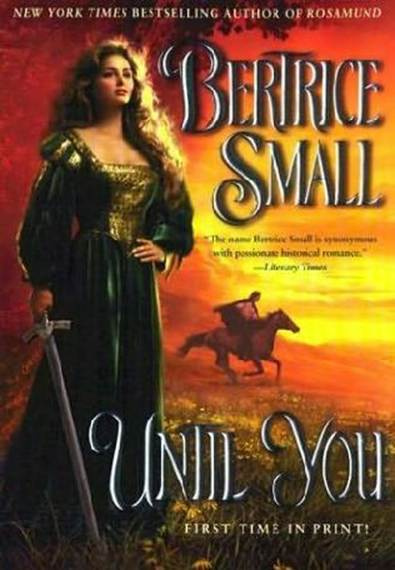 Bertrice Small Until You The second book in the Friarsgate Inheritance series - photo 1