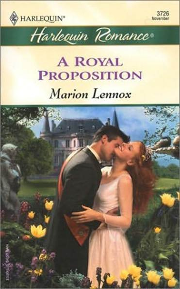 Marion Lennox A Royal Proposition 2002 To David who took my heart to Paris - photo 1