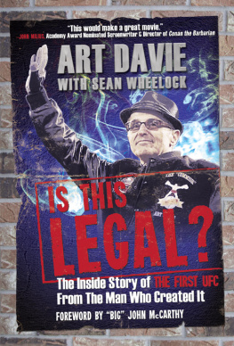Art Davie Is This Legal?: The Inside Story of The First UFC from the Man Who Created It