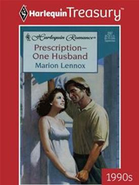 Marion Lennox Prescription-One Husband The second book in the Prescription - photo 1