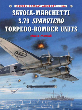 Marco Mattioli - Savoia-Marchetti S.79 Sparviero Torpedo-Bomber Units