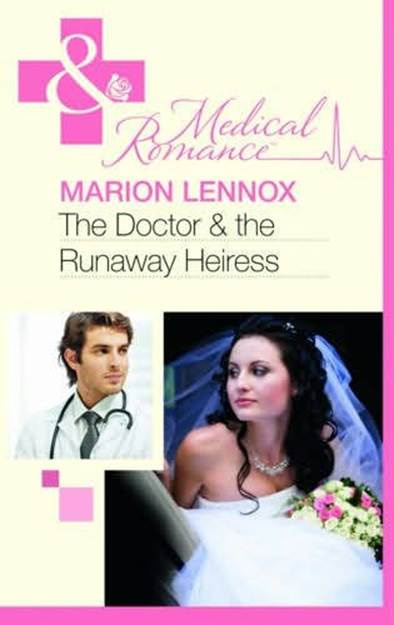 Marion Lennox The Doctor the Runaway Heiress 2011 CHAPTER ONE DR RILEY CHASE - photo 1