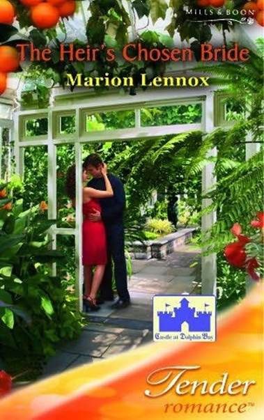 Marion Lennox The Heirs Chosen Bride A book in the Castle at Dolphin Bay - photo 1