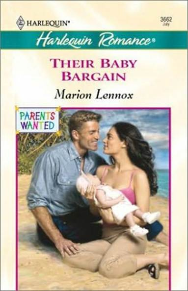 Marion Lennox Their Baby Bargain The second book in the Parents Wanted series - photo 1