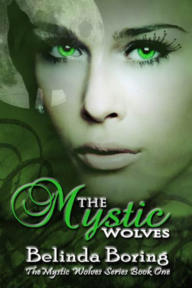 Belinda Boring The Mystic Wolves Copyright 2012 Belinda Boring To my - photo 1