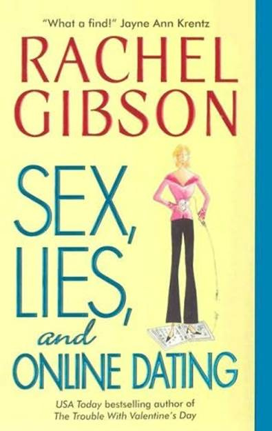 Rachel Gibson Sex Lies And Online Dating The first book in the Sex Lies - photo 1