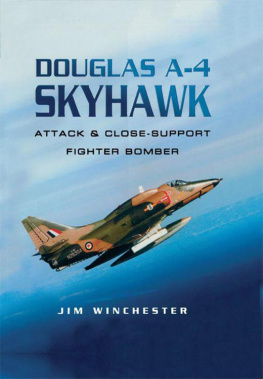 Jim Winchester - Douglas A-4 Skyhawk: Attack and Close-Support Fighter Bomber