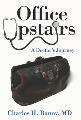 Charles H. Banov MD - Office Upstairs: A Doctors Journey