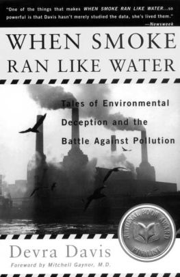 Devra Davis When Smoke Ran Like Water: Tales Of Environmental Deception And The Battle Against Pollution