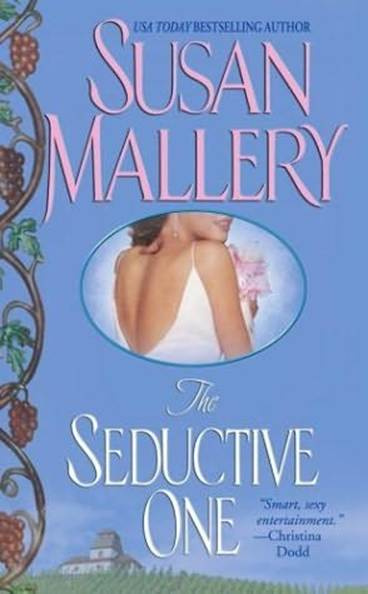 Susan Mallery Seductive One The third book in the Marcelli Sisters of Pleasure - photo 1