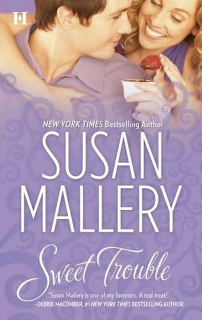 Susan Mallery Sweet Trouble The third book in the Keyes Sisters series 2008 - photo 1