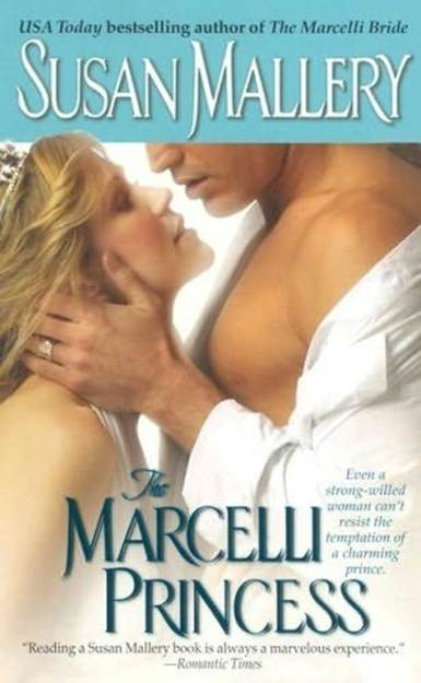 Susan Mallery The Marcelli Princess The fifth book in the Marcelli Sisters of - photo 1